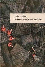 Gilles Deleuze;Félix Guattari: Tisíc plošin