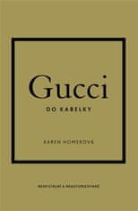 Karen Homerová: Gucci do kabelky