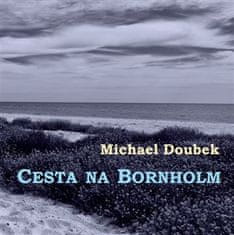 Michael Doubek: Cesta na Bornholm