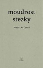 Miroslav Černý: Moudrost stezky