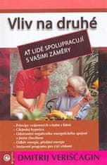 Eugenika Vplyv na druhé III. - Nech ľudia spolupracujú s vašimi zámermi