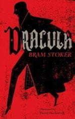 Bram Stoker: Dracula: Annotated Edition. Illustrated by David Mackintosh