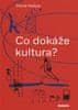 David Kašpar: Co dokáže kultura?