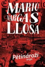 Mario Vargas Llosa: Pětinároží