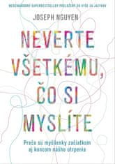 Joseph Nguyen: Neverte všetkému, čo si myslíte