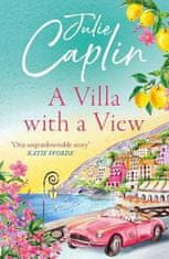 Julie Caplinová: A Villa with a View (Romantic Escapes, Book 11)