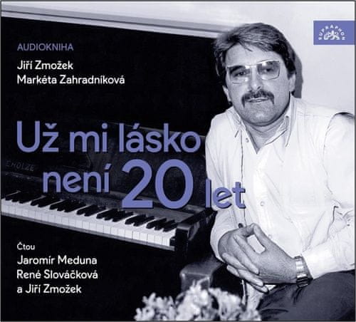 JIŘÍ ZMOŽEK: Už mi lásko není 20 let - CDmp3