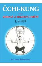 Jwing-ming Yang: Čchi - kung pro zdraví a bojová umění