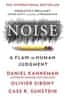 Daniel Kahneman: Noise: A Flaw in Human Judgment