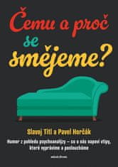 Slavoj Titl: Čemu a proč se smějeme? - Humor z pohledu psychoanalýzy - co o nás napoví vtipy, které vyprávíme a posloucháme