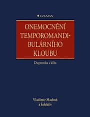 Vladimír Machoň: Onemocnění temporomandibulárního kloubu - diagnostika a léčba