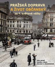 Dan Hrubý: Pražská doprava a život občanský za 1. světové války