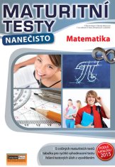 Kolektiv autorů: Maturitní testy nanečisto Matematika