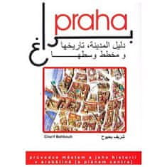 Charif Bahbouh: Praha, průvodce městem a jeho historií v arabštině - s barevným plánem centra města