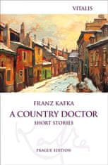 Franz Kafka: A Country Doctor - Short Stories