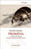 Franz Kafka;Karel Hruška: Proměna