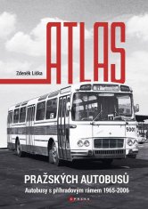 Zdeněk Liška: Atlas pražských autobusů - 1964-2003