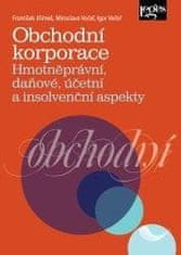 Igor Večeř: Obchodní korporace - Hmotněprávní, daňové, účetní a insolvenční aspekty