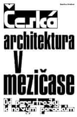 Karolína Jirkalová: Česká architektura v mezičase