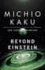 Michio Kaku: Beyond Einstein : The Cosmic Quest for the Theory of the Universe