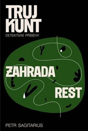 Petr Sagitarius: Zahrada, Rest - Trujkunt 4