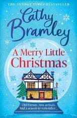 Cathy Bramley: A Merry Little Christmas: The most heart-warming, surprising and cosy festive story to curl up with this Christmas