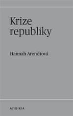 Hannah Arendtová: Krize republiky