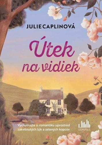 Julie Caplinová: Útek na vidiek