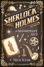 Nick Kyme: Sherlock Holmes a Nesmrtelný muž