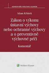 Adam Křístek: Zákon o výkonu ústavní výchovy nebo ochranné výchovy a o preventivně výchovné pé