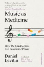 Daniel J. Levitin: Music as Medicine: How We Can Harness Its Therapeutic Power