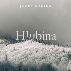 Jozef Karika: Hlubina