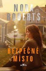 Nora Roberts: Bezpečné místo