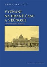 Vyznání na hraně času a věčnosti 2. - Ve městě sedmi pahorků