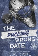 C. R. Jane: The Pucking Wrong Date