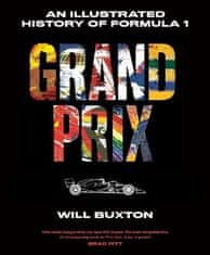 Will Buxton: Grand Prix: An Illustrated History of Formula 1