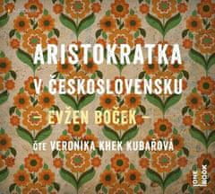 Evžen Boček: Aristokratka v Československu - CDmp3 (Veronika Khek Kubařová)