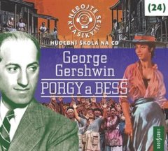 Nebojte sa klasiky! 24 George Gershwin: Porga a Bess - CDmp3