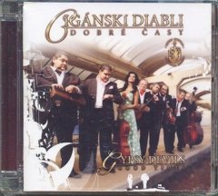 Cikánski Diabli - Dobré časy CD