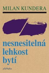 Milan Kundera: Nesnesitelná lehkost bytí