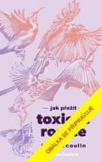 Julie Arcoulin: Jak přežít toxické rodiče