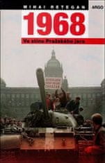 Mihai Retegan: 1968 – Ve stínu Pražského jara