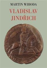 Martin Wihoda: Vladislav Jindřich