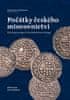 Jiří Lukas;Jan Videman: Počátky českého mincovnictví / The Beginnings of the Bohemian Coinage