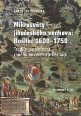 Jaroslav Čechura: Mikrosvěty jihočeského venkova: Bošilec 1600-1750