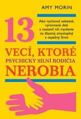 Amy Morin: 13 vecí, ktoré psychicky silní rodičia nerobia