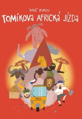 Tomáš Vejmola: Tomíkova africká jízda