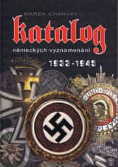 Charvát Marek: Katalog německých vyznamenání 1933-1945