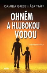 Camilla Grebe: Ohněm a hlubokou vodou - Severský krimiromán