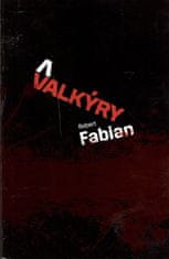 Robert Fabian: Valkýry